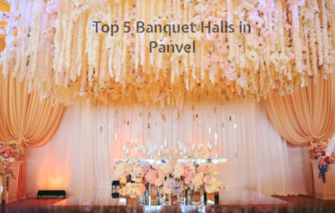 Top 5 Banquet Halls in Panvel!