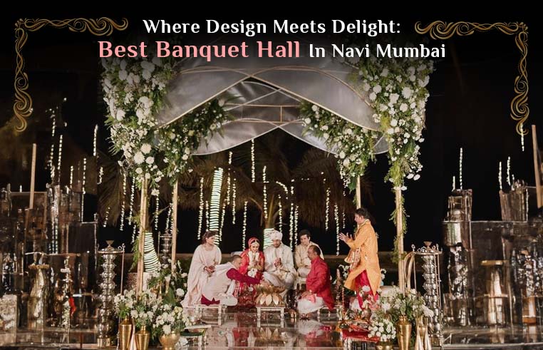 best banquet hall in Navi Mumbai